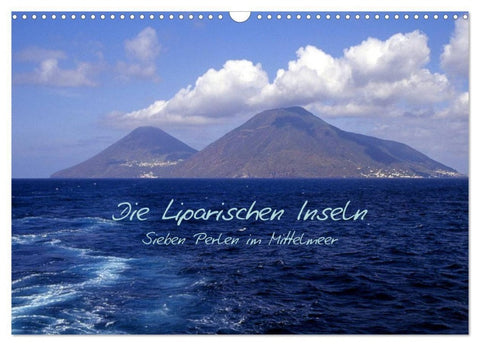 Die Liparischen Inseln (Wandkalender 2027 DIN A3 quer), CALVENDO Monatskalender