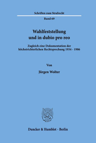 Wahlfeststellung und in dubio pro reo.