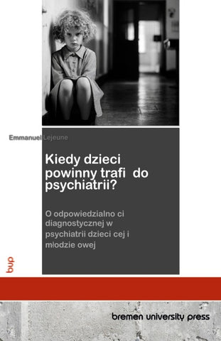 Kiedy dzieci powinny trafi¿ do psychiatrii?