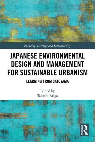 Japanese Environmental Design and Management for Sustainable Urbanism