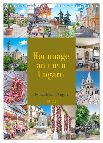 Hommage an mein Ungarn (Wandkalender 2026 DIN A4 hoch), CALVENDO Monatskalender