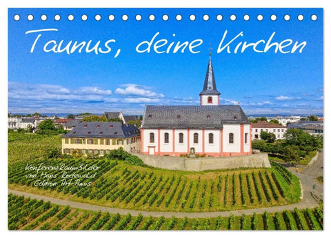 Taunus, deine Kirchen (Tischkalender 2027 DIN A5 quer), CALVENDO Monatskalender