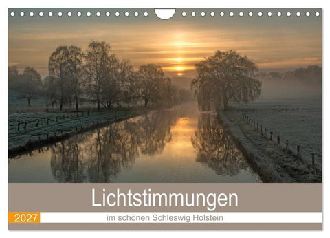 Lichtstimmungen im schönen Schleswig Holstein (Wandkalender 2027 DIN A4 quer), CALVENDO Monatskalender