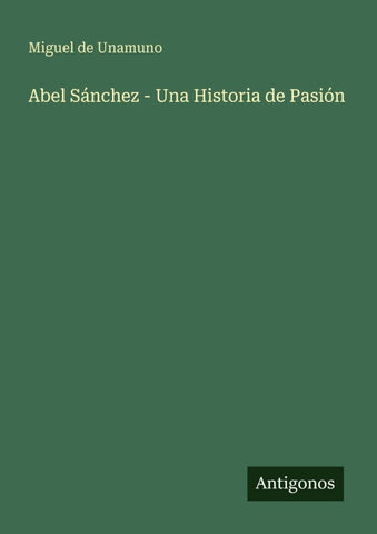 Abel Sánchez - Una Historia de Pasión