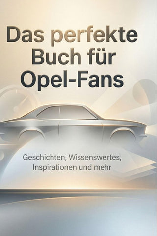 Das perfekte Buch für Opel-Fans