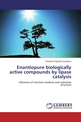 Enantiopure biologically active compounds by lipase catalysis