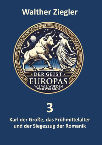 Karl der Große, das Frühmittelalter und der Siegeszug der Romanik