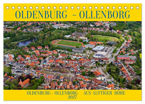 OLDENBURG OLLENBORG (Tischkalender 2027 DIN A5 quer), CALVENDO Monatskalender