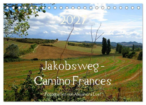 Jakobsweg - Camino Frances (Tischkalender 2027 DIN A5 quer), CALVENDO Monatskalender