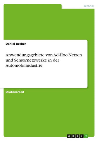 Anwendungsgebiete von Ad-Hoc-Netzen und Sensornetzwerke in der Automobilindustrie