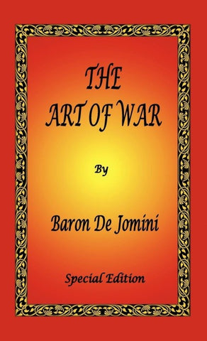 The Art of War by Baron De Jomini - Special Edition