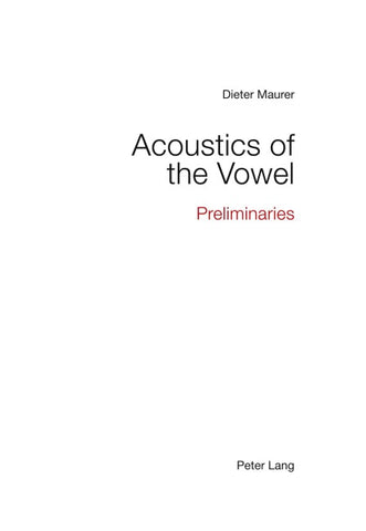 Acoustics of the Vowel