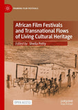 African Film Festivals and Transnational Flows of Living Cultural Heritage