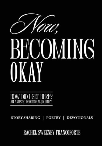 Now, Becoming Okay