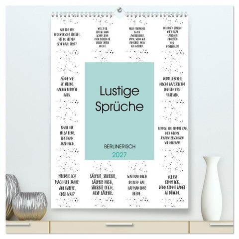 BERLINERISCH Lustige Sprüche (hochwertiger Premium Wandkalender 2027 DIN A2 hoch), Kunstdruck in Hochglanz