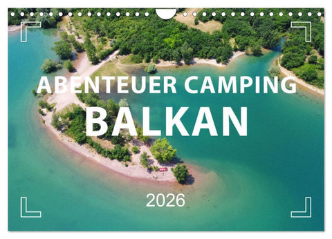 Abenteuer Camping Balkan (Wandkalender 2026 DIN A4 quer), CALVENDO Monatskalender