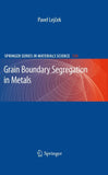 Grain Boundary Segregation in Metals