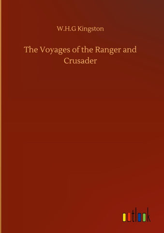 The Voyages of the Ranger and Crusader