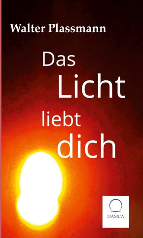 Das Licht liebt dich