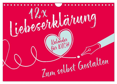12 x Liebeserklärung - Bastelkalender (Wandkalender 2026 DIN A4 quer), CALVENDO Monatskalender