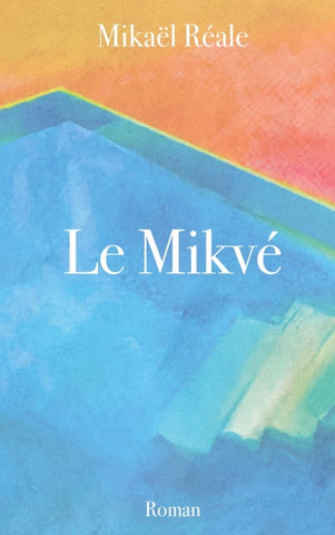 Le Mikvé