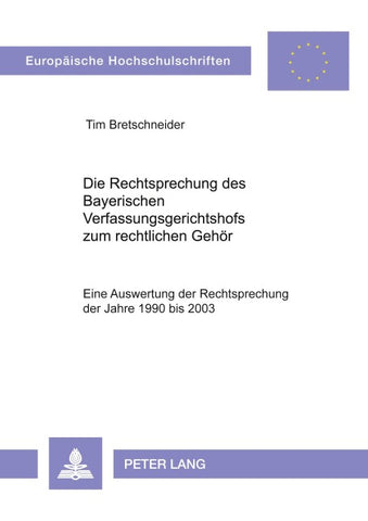 Die Rechtsprechung des Bayerischen Verfassungsgerichtshofs zum rechtlichen Gehör