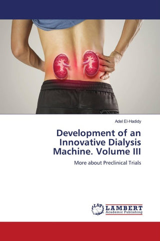 Development of an Innovative Dialysis Machine. Volume III