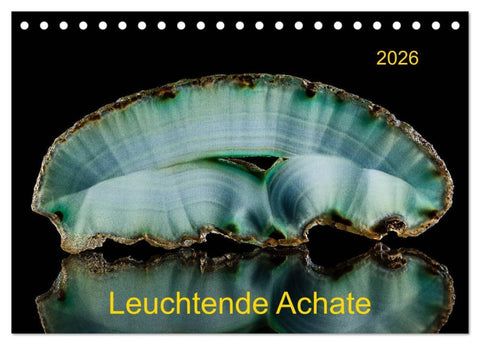 Leuchtende Achate (Tischkalender 2026 DIN A5 quer), CALVENDO Monatskalender