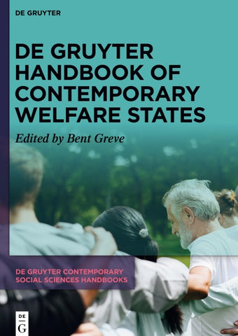 De Gruyter Handbook of Contemporary Welfare States