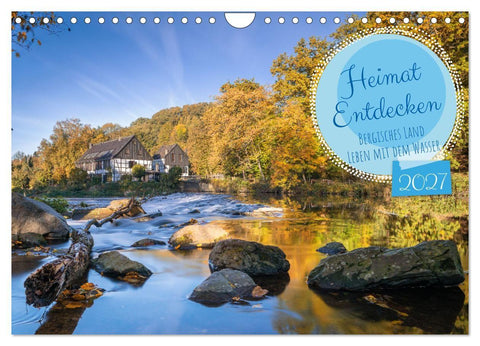Heimat Entdecken - Bergisches Land, Leben mit dem Wasser (Wandkalender 2027 DIN A4 quer), CALVENDO Monatskalender