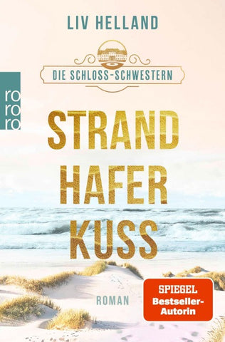 Die Schloss-Schwestern: Strandhaferkuss
