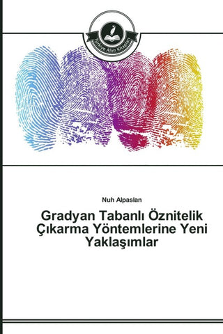 Gradyan Tabanl¿ Öznitelik Ç¿karma Yöntemlerine Yeni Yakla¿¿mlar