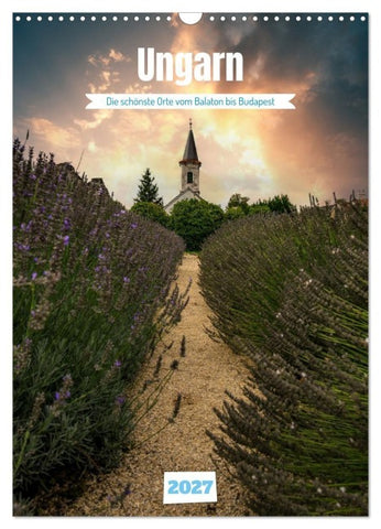 Die schönsten Orte vom Balaton nach Budapest (Wandkalender 2027 DIN A3 hoch), CALVENDO Monatskalender