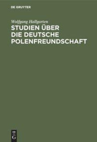 Studien über die deutsche Polenfreundschaft