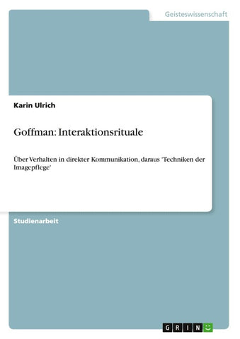 Goffman: Interaktionsrituale