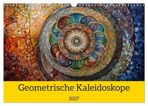Geometrische Kaleidoskope (Wandkalender 2027 DIN A3 quer), CALVENDO Monatskalender