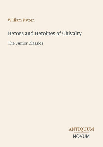 Heroes and Heroines of Chivalry