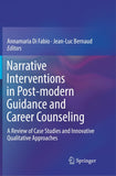 Narrative Interventions in Post-modern Guidance and Career Counseling
