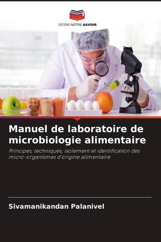 Manuel de laboratoire de microbiologie alimentaire