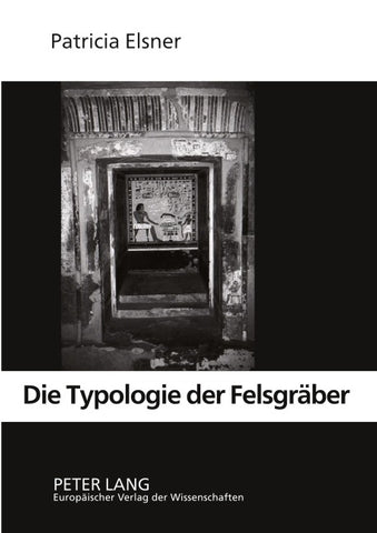 Die Typologie der Felsgräber