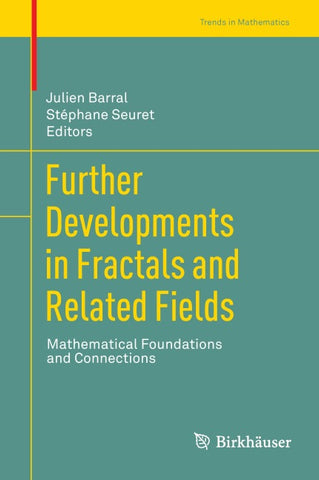 Further Developments in Fractals and Related Fields