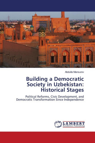 Building a Democratic Society in Uzbekistan: Historical Stages