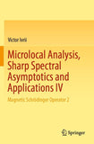 Microlocal Analysis, Sharp Spectral Asymptotics and Applications IV