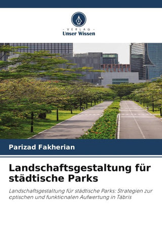 Landschaftsgestaltung für städtische Parks