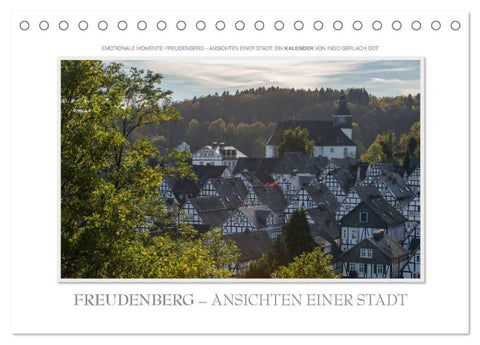 Emotionale Momente: Freudenberg – Ansichten einer Stadt. (Tischkalender 2027 DIN A5 quer), CALVENDO Monatskalender