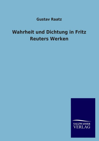 Wahrheit und Dichtung in Fritz Reuters Werken