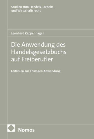 Die Anwendung des Handelsgesetzbuchs auf Freiberufler