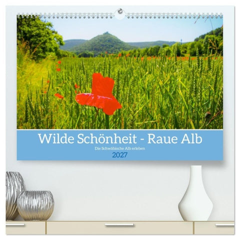 Wilde Schönheit - Raue Alb (hochwertiger Premium Wandkalender 2027 DIN A2 quer), Kunstdruck in Hochglanz