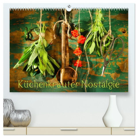 Küchenkräuter Nostalgie (hochwertiger Premium Wandkalender 2027 DIN A2 quer), Kunstdruck in Hochglanz