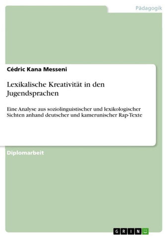 Lexikalische Kreativität in den Jugendsprachen